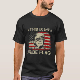 Is My Pride Flag Trump 2024 American Flag 4th Of J T-Shirt