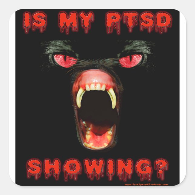 Is My PTSD Showing? Square Sticker (Front)