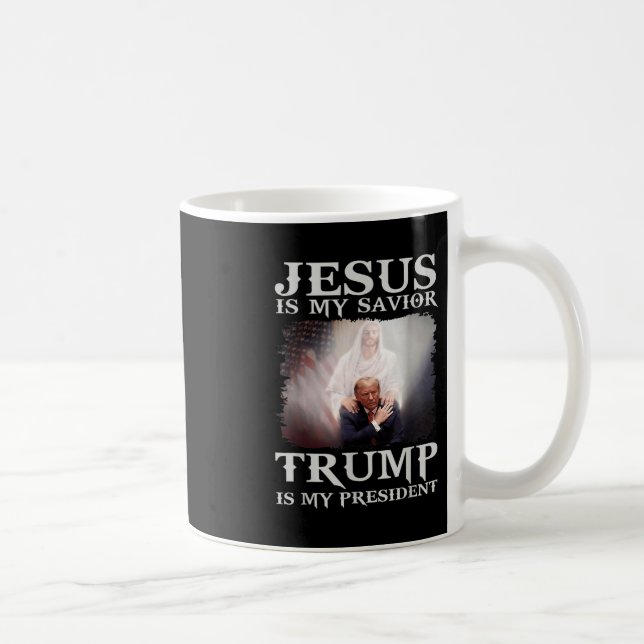 Is My Saviour Trump Is My President 1  Coffee Mug (Right)
