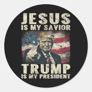 Is My Saviour Trump Is My President 2024 American  Classic Round Sticker