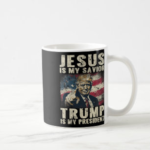 Is My Saviour Trump Is My President 2024 American  Coffee Mug