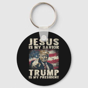 Is My Saviour Trump Is My President 2024 American Key Ring