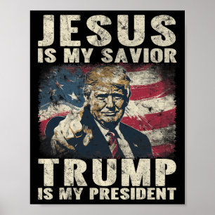 Is My Saviour Trump Is My President 2024 American Poster