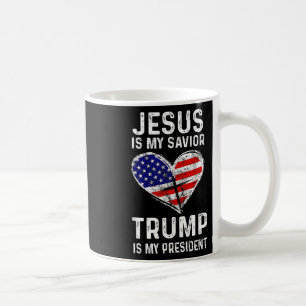 Is My Saviour Trump Is My President 2 Coffee Mug