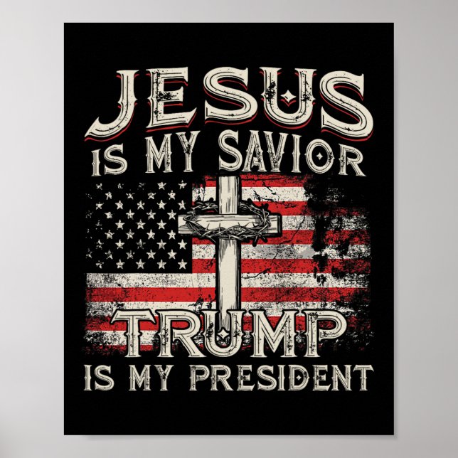 Is My Saviour Trump Is My President American Flag  Poster (Front)