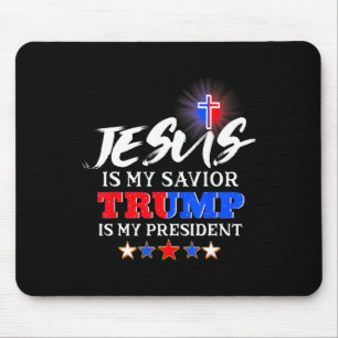 Is My Saviour Trump Is My President Christian Mouse Mat