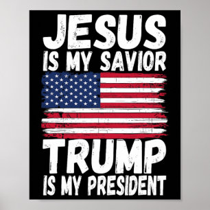 Is My Saviour Trump Is My President Republican Gif Poster