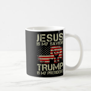 Is My Saviour Trump Is My President Trump 2024 Usa Coffee Mug
