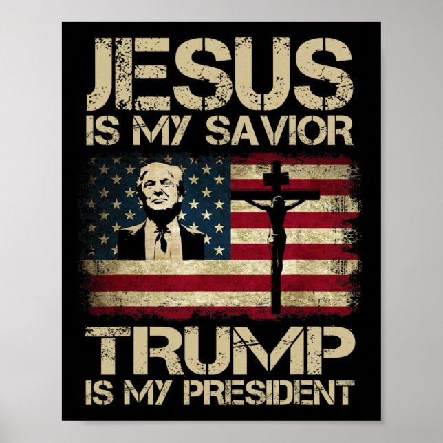 Is My Saviour Trump Is My President Trump 2024 Usa Poster (Front)