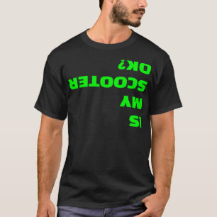 Is My Scooter OK Funny Upside Down Stunt Scooter Q T-Shirt