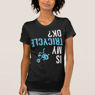 Is my Tricycle Ok upside down Bike Kindergarten T-Shirt