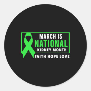 Is National Kidney Disease Awareness Month Classic Round Sticker