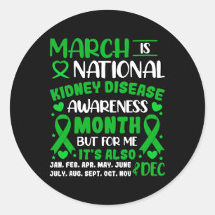 Is National Kidney Disease Awareness Month Men Wom Classic Round Sticker
