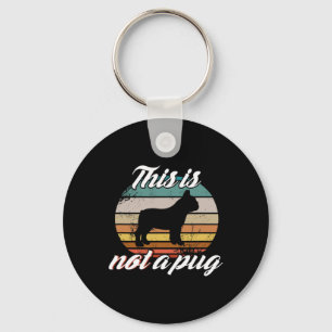 Is Not A Pug - French Bulldog Retro Vintage Dog Lo Key Ring