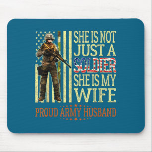 Is not a soldier is wife proud army husband mouse mat