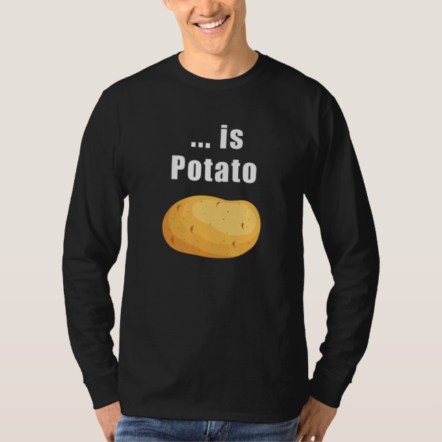 Is Potato 1 T-Shirt (Front)