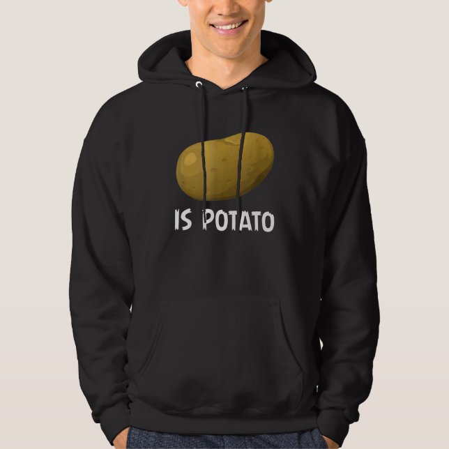 Is Potato  As Seen On Late Night Hoodie (Front)
