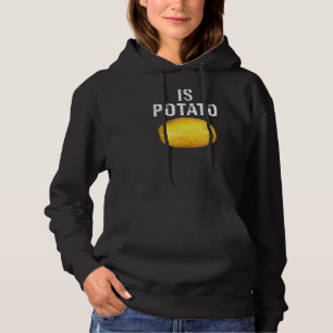 Is Potato As Seen On Late Night Is Potato Hoodie