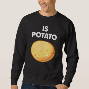 Is Potato As Seen On Late Night Television 17 Sweatshirt