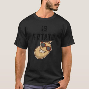 Is Potato As Seen On Late Night Television 1 T-Shirt