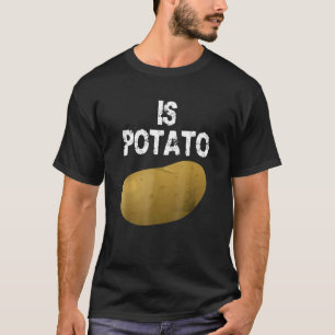 Is Potato As Seen On Late Night Television 20 T-Shirt
