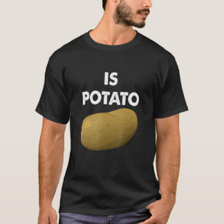 Is Potato  As Seen On Late Night Television 21 T-Shirt