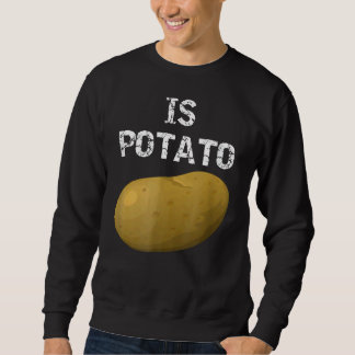 Is Potato  As Seen On Late Night Television 24 Sweatshirt