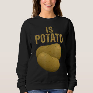 Is Potato As Seen On Late Night Television 26 Sweatshirt