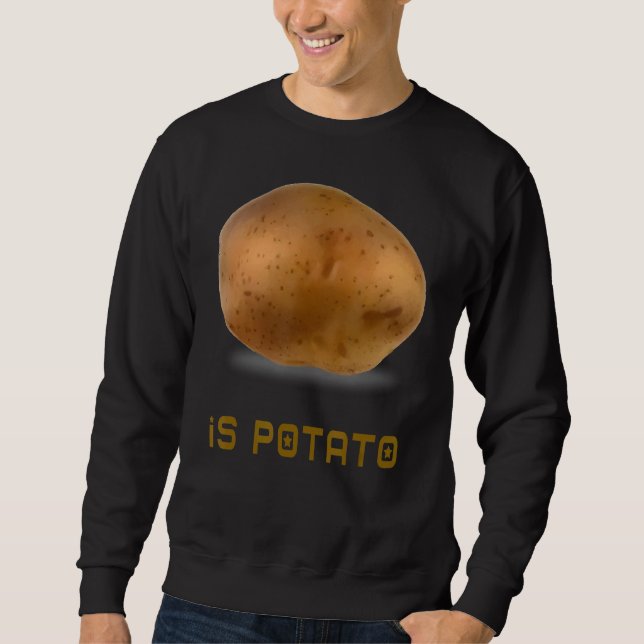 Is Potato As Seen On Late Night Television 2 Sweatshirt (Front)