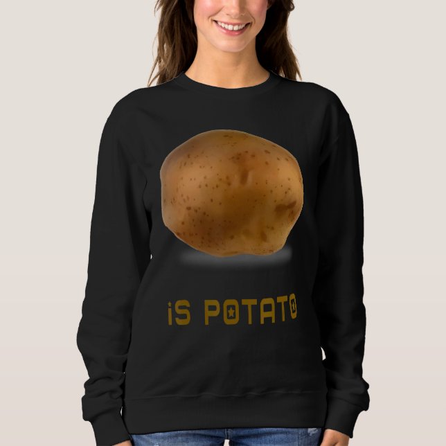 Is Potato As Seen On Late Night Television 2 Sweatshirt (Front)