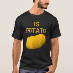 Is Potato As Seen On Late Night Television 6 T-Shirt
