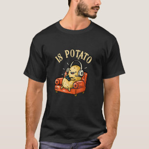 Is Potato As Seen On Late Night Television T-Shirt