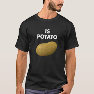Is Potato As Seen On Late Night Television T-Shirt