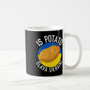 Is Potato Funny Ukraine Joke Support Ukraine Is Po Coffee Mug