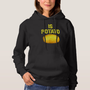 Is Potato In Television As Seen On Late Night  Is  Hoodie
