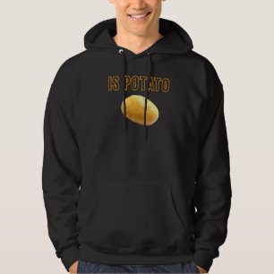 Is Potato In Television As Seen On Late Night  Is  Hoodie