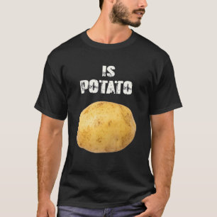 Is Potato In Television As Seen On Late Night Is P T-Shirt