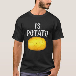 Is Potato In Television As Seen On Late Night Is P T-Shirt