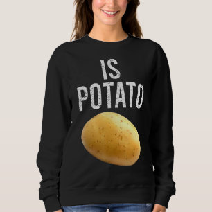 Is Potato In Television As Seen On Late Night Is Sweatshirt
