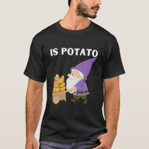 Is Potato In Television As Seen On Late Night - Is T-Shirt