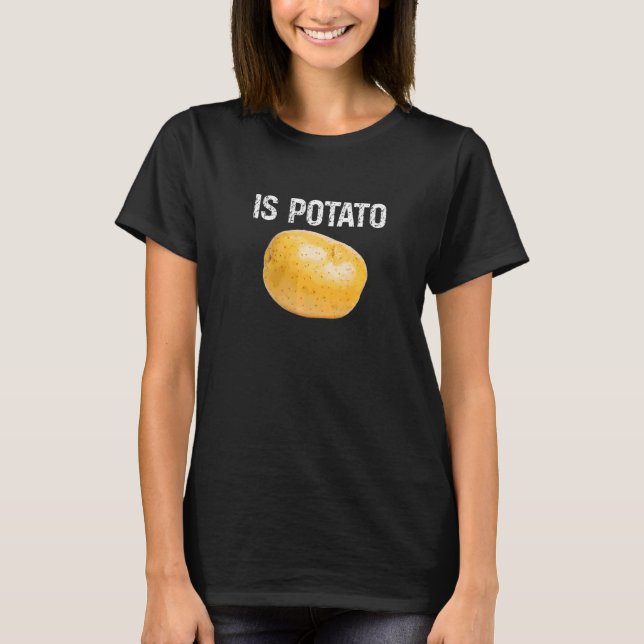 Is Potato  In Television As Seen On Late Night T-Shirt (Front)