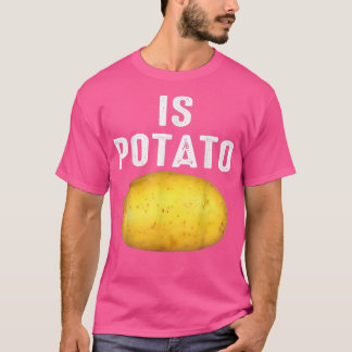 Is Potato In Television As Seen On Late NightIs Po T-Shirt