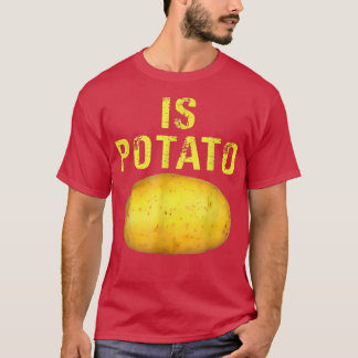 Is Potato In Television As Seen On Late NightIs Po T-Shirt