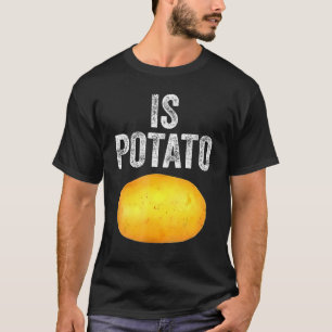 Is Potato Jokes  Meme On Late Night Telvision Talk T-Shirt
