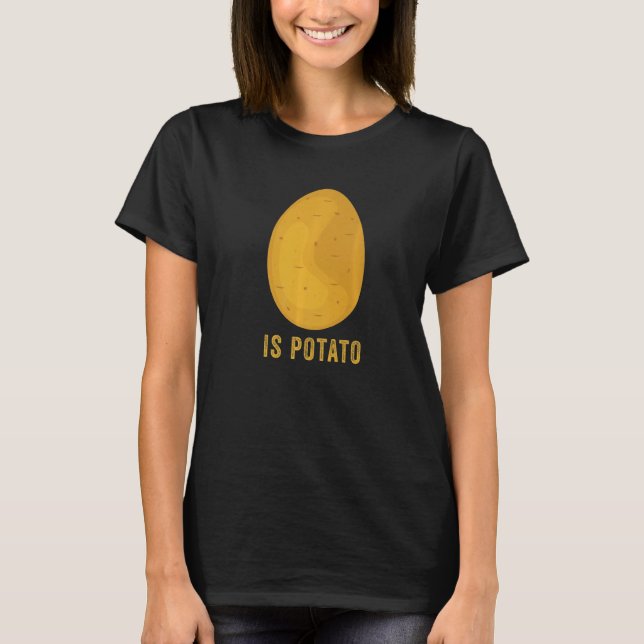 Is Potato Premium T-Shirt (Front)