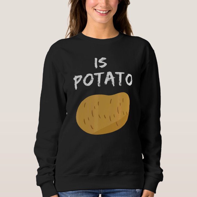 Is Potato  Talk Show Is Potato Sweatshirt (Front)