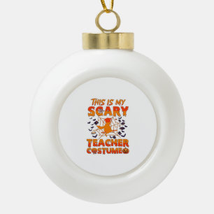 Is Scary Teacher Costume Halloween Witch Spider We Ceramic Ball Christmas Ornament