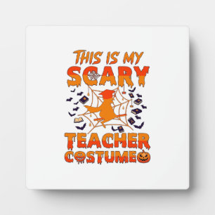 Is Scary Teacher Costume Halloween Witch Spider We Plaque