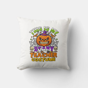 Is Scary Teacher Costume Haloween Pumpkin Witch Ha Cushion