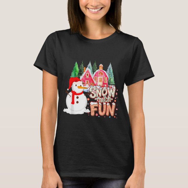 Is Snow Much Fun Winter Christmas Teacher Holiday  T-Shirt (Front)